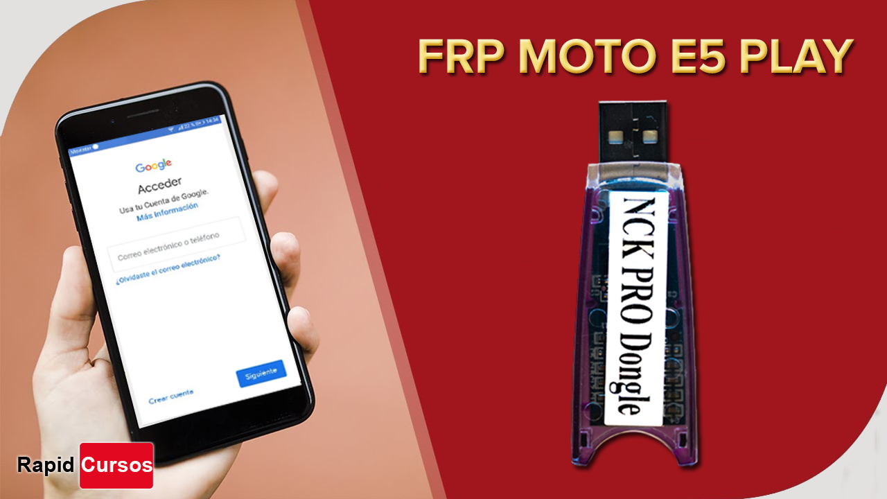 Manual De FRP Moto E5 Play Con NCK | Stock De Dongles 2020