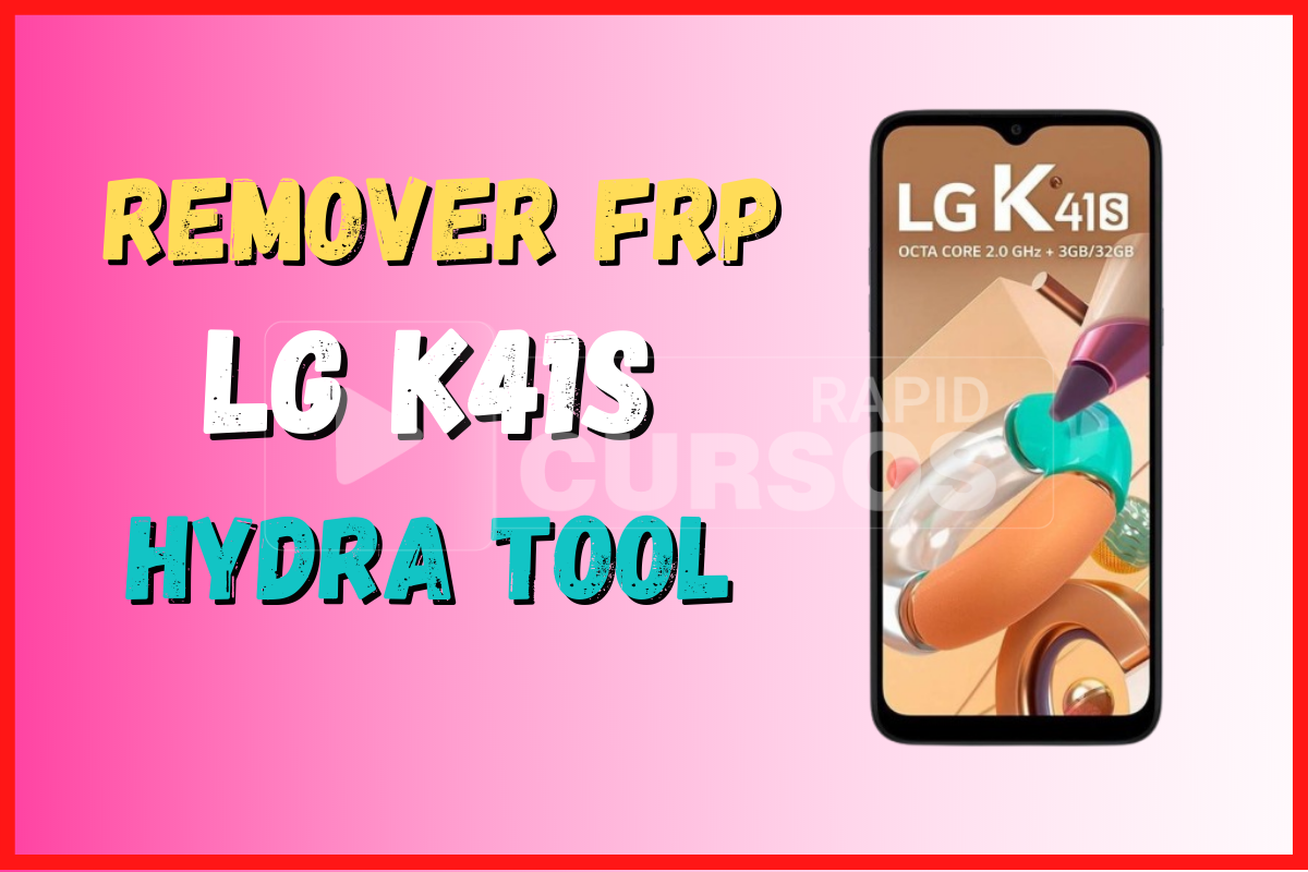 Remover FRP LG K41S con Hydra Tool dongle