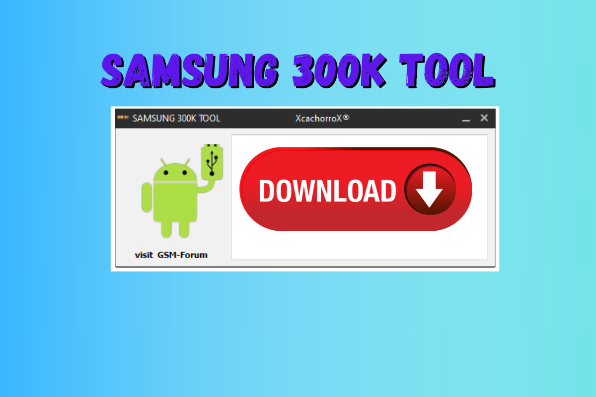 Samsung 300K Tool